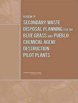 Review of Secondary Waste Disposal Planning for the Blue Grass and Pueblo Chemical Agent Destruction Pilot Plants