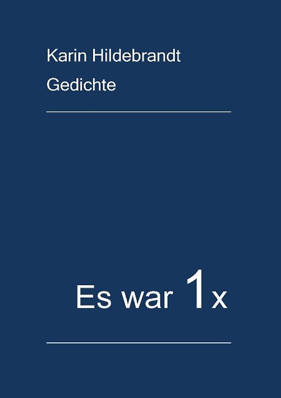 Es war 1x. Gedichte