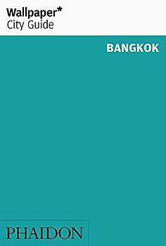 Wallpaper* City Guide Bangkok