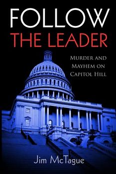 Follow the Leader: Murder and Mayhem on Capitol Hill (Martin And Twyla Boundary Murder Mysteries, Band 1)