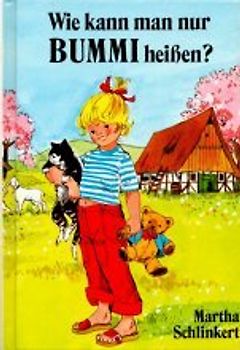 Wie kann man nur Bummi heissen
