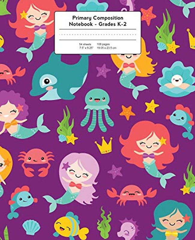Primary Composition Notebook: Mermaids & Friends | Grades K-2 Kindergarten Writing Journal (Draw & Write Exercise Books, Band 1)