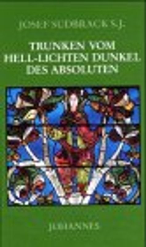 Trunken vom hell-lichten Dunkel des Absoluten