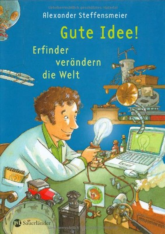 Gute Idee!. Erfinder verändern die Welt