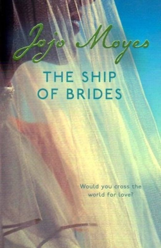 The Ship Of Brides - Jojo Moyes