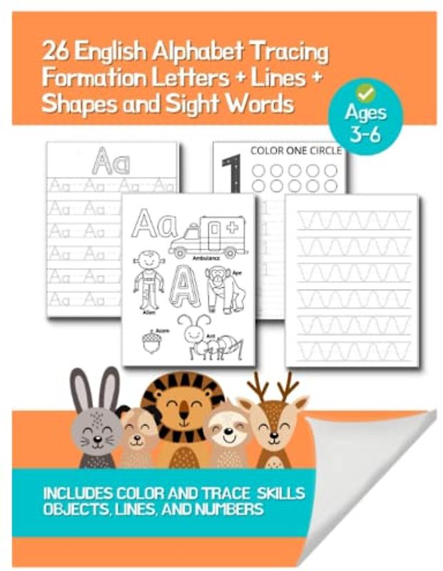 26 English Alphabet Tracing Formation Letters + Lines + Shapes and Sight Words: Includes Color and Trace Skills Objects, Lines, and Numbers for Ages 3-6