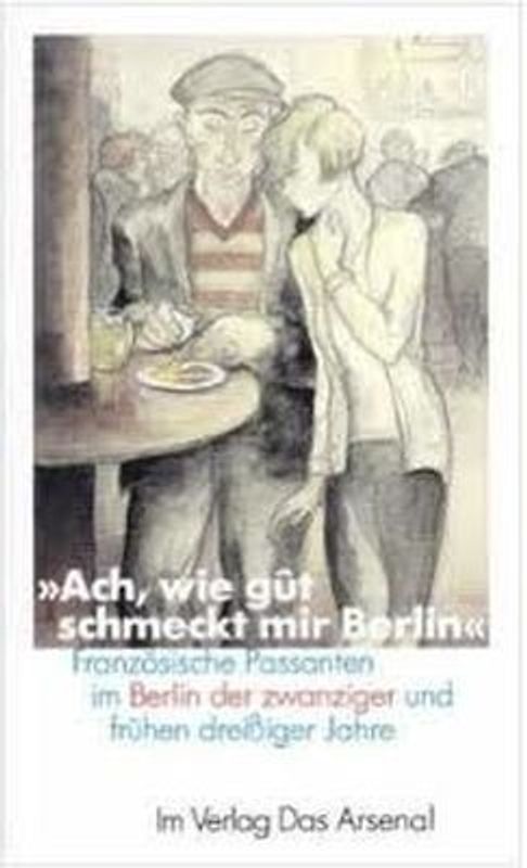 "Ach, wie gût schmeckt mir Berlin"