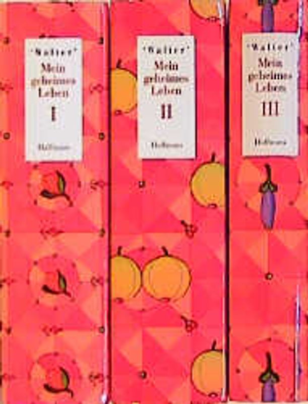 Mein geheimes Leben I-III. Ein erotisches Tagebuch aus dem Viktorianischen England