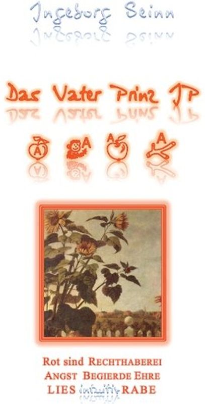 Das Vater_Prinz_IP AAAA. Rot ist die Farbe der Habgier und Begierde