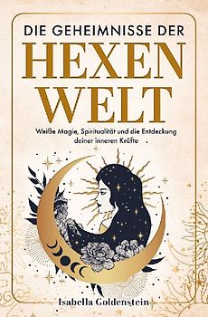 Die Geheimnisse der Hexenwelt