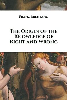 The Origin of the Knowledge of Right and Wrong