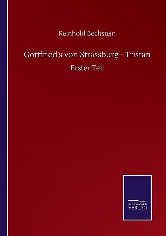 Gottfried's von Strassburg - Tristan