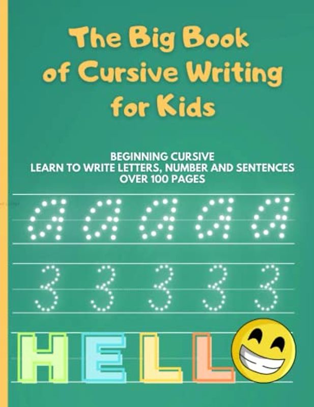The Big Book of Cursive Writing for Kids: Learn to Write Beautifully and Confidently