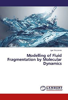 Modelling of Fluid Fragmentation by Molecular Dynamics
