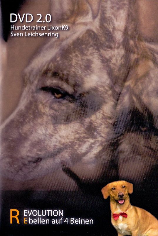 DVD 2.0 - Hundetrainer LixonK9 - Revolution, Rebellen auf 4 Beinen DVD