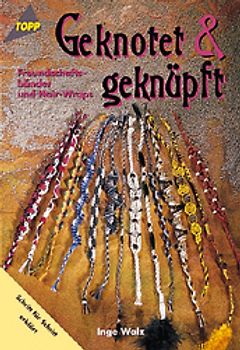 Geknotet und geknüpft. Freundschaftsbänder und Hair-Wraps