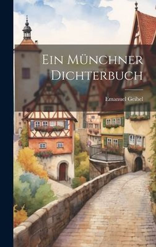 Ein Münchner Dichterbuch