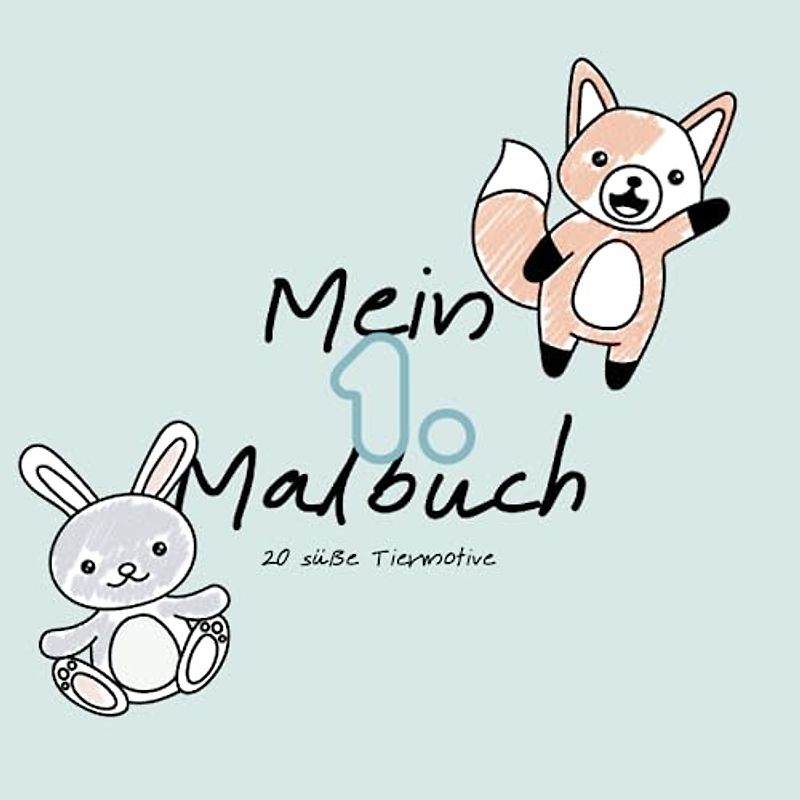 Mein1. Malbuch, für Kleinkinder ab 1 Jahr, Malbuch mit großen Motiven, Förderung der Kreativität und Feinmotorik: 20 süße Tiermotive