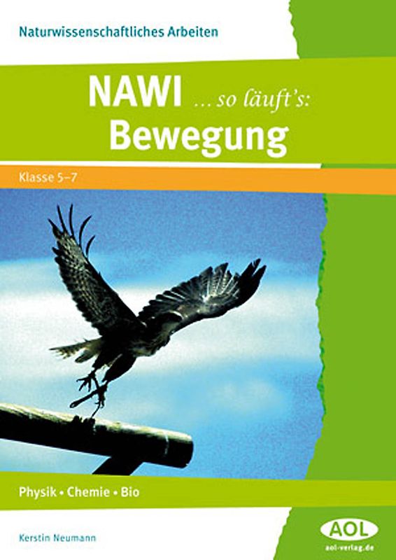 NAWI ... so läuft's: Bewegung. Physik, Chemie, Bio (5. bis 7. Klasse)