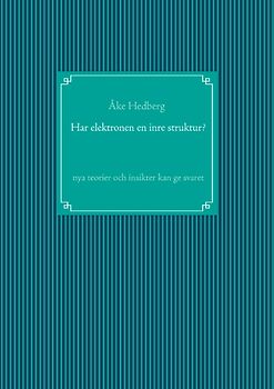 Har elektronen en inre struktur?