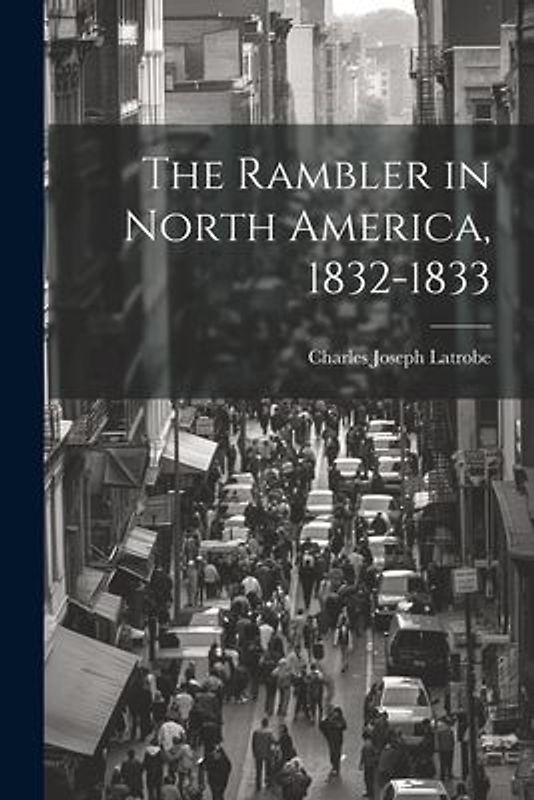The Rambler in North America, 1832-1833