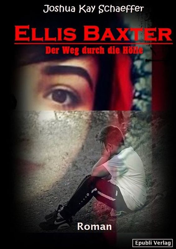 Ellis Baxter - Der Weg durch die Hölle