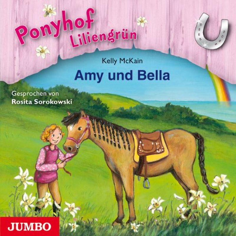 Sorokowski,Rosita - Ponyhof Liliengrün: Amy und Bella (Folge 11)