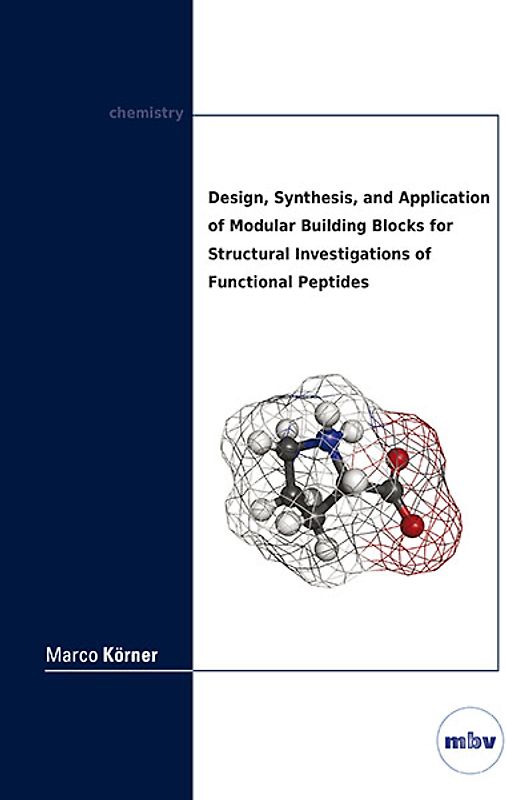 Design, Synthesis, and Application of Modular Building Blocks for Structural Investigations of Functional Peptides