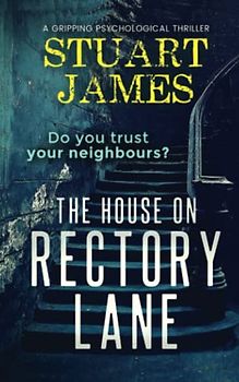 The House On Rectory Lane: An absolutely chilling psychological thriller