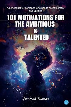 101 Motivations For The Ambitious And Talented