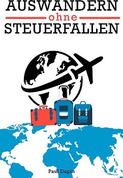 Auswandern ohne Steuerfallen