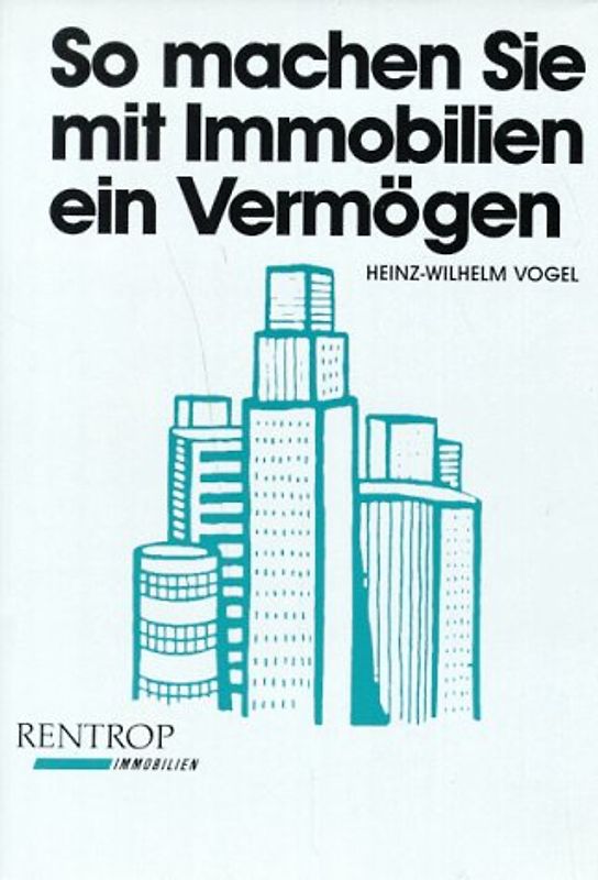 So machen Sie mit Immobilien ein Vermögen