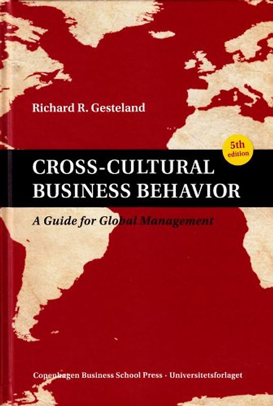 Cross-Cultural Business Behavior: A Guide for Global Management