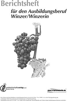 Berichtsheft für den Ausbildungsberuf Winzer