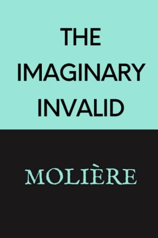 The Imaginary Invalid