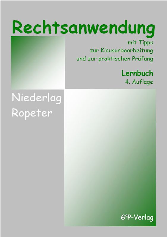 Rechtsanwendung. mit Tipps zur Klausurbearbeitung und zur praktischen Prüfung - Lernbuch