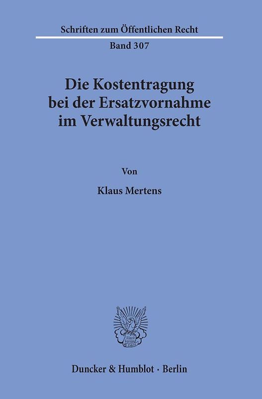 Die Kostentragung bei der Ersatzvornahme im Verwaltungsrecht.