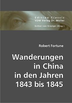 Wanderungen in China in den Jahren 1843 bis 1845