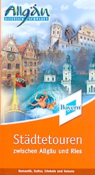 Städtetouren zwischen Allgäu und Ries