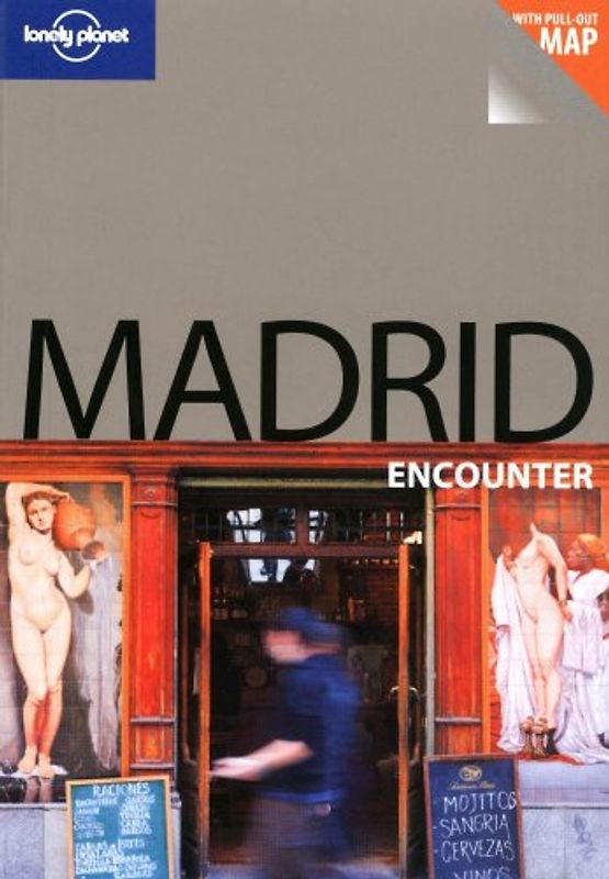 Madrid Encounter (Lonely Planet Madrid Encounter)