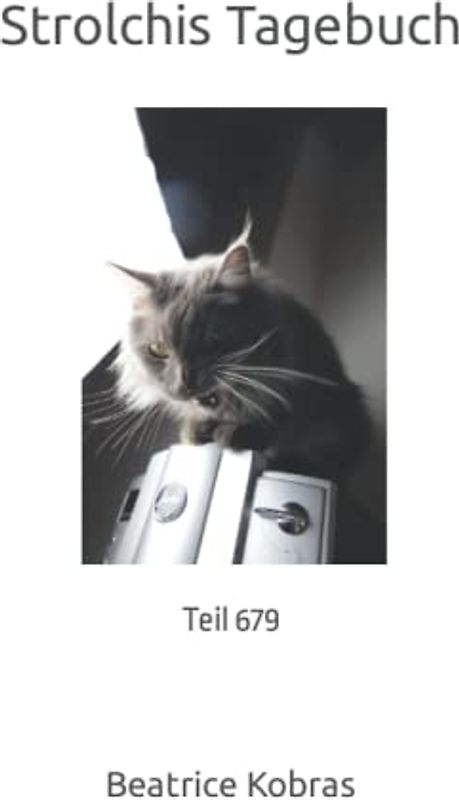 Strolchis Tagebuch: Teil 679