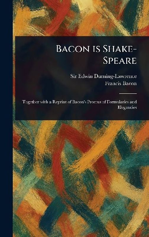 Bacon is Shake-Speare
