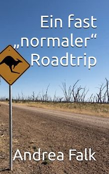 Ein fast „normaler“ Roadtrip