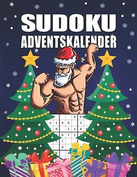 Sudoku Adventskalender: Großer Adventskalender für Frauen mit Sexy Santa I Kniffliger Rätselspaß durch den ganzen Advent mit 144 Sudokus von Leicht bis Schwer I Inkl. Anleitungen und Lösungen