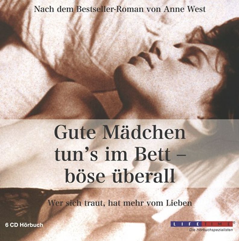 Gute Mädchen tun`s im Bett - Böse überall