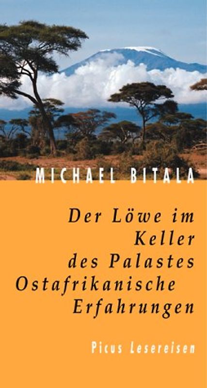 Der Löwe im Keller des Palastes. Ostafrikanische Erfahrungen