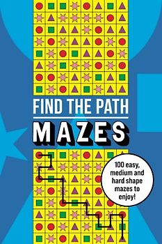 Find the Path Mazes: 100 easy, medium and hard shape mazes to enjoy!