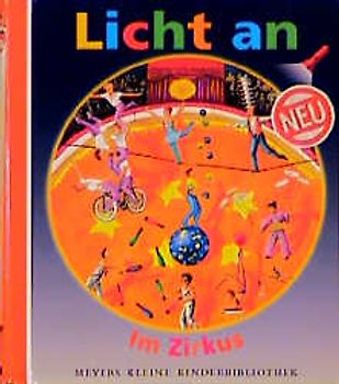 Meyer. Die kleine Kinderbibliothek - Licht an! / Im Zirkus