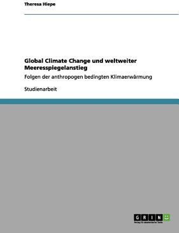 Global Climate Change und weltweiter Meeresspiegelanstieg