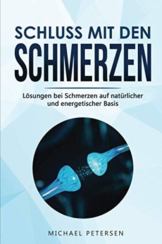 Schluss mit den Schmerzen: Lösungen bei Schmerzen auf natürlicher und energetischer Basis